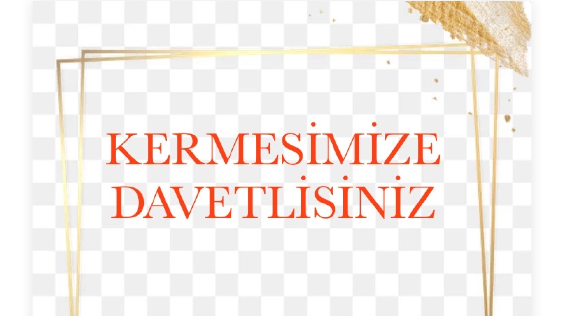 14.02.2024 KERMESİMİZE DAVETLİSİNİZ